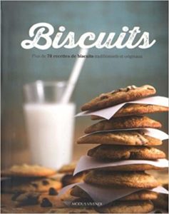 Biscuits – Plus de 70 recettes de biscuits traditionnels et originaux Modus Vivendi