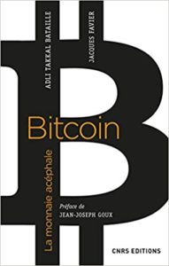 Bitcoin la monnaie acéphale Jacques Favier Adli Takkal Bataille