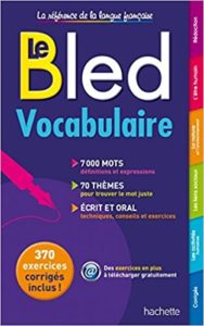 Bled Vocabulaire 7 000 mots 70 thèmes écrit et oral Daniel Berlion Raphaële Bourcereau Lequeux Anne Laure Chat