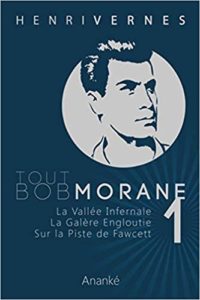 Bob Morane tome 3 Sur la piste de Fawcett Henri Vernes