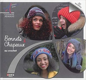 Bonnets et chapeaux au crochet 30 modèles Cendrine Armani
