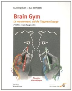 Brain Gym – Le mouvement clé de l’apprentissage Gail Dennison Paul Dennison