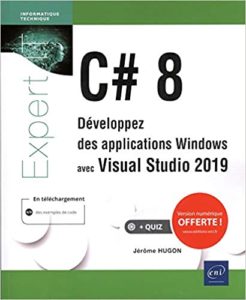 C 8 – Développez des applications Windows avec Visual Studio 2019 Jérôme Hugon
