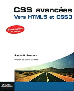 CSS avancées – Vers HTML5 et CSS3 Raphaël Goetter