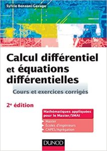 Calcul différentiel et équations différentielles – Cours et exercices corrigés Sylvie Benzoni Gavage