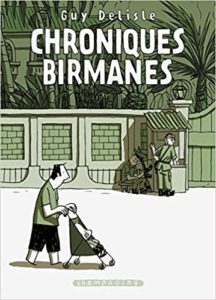 Chroniques birmanes Guy Delisle