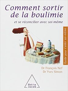 Comment sortir de la boulimie – Et se réconcilier avec soi même Yves Simon François Nef
