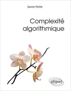 Complexité algorithmique Sylvain Perifel
