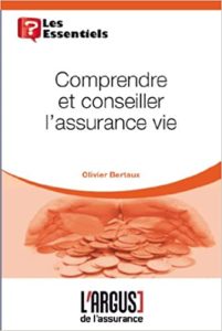 Comprendre et conseiller l’assurance vie Olivier Bertaux