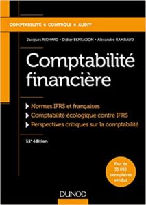 Comptabilité financière – Normes IFRS et françaises Jacques Richard Didier Bensadon Alexandre Rambaud