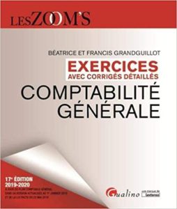 Comptabilité générale – Exercices avec corrigés détaillés Béatrice Grandguillot Francis Grandguillot