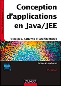 Conception d’applications en Java JEE – Principes patterns et architectures Jacques Lonchamp