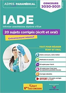 Concours IADE – 20 sujets corrigés écrit et oral Mathieu Besselièvre