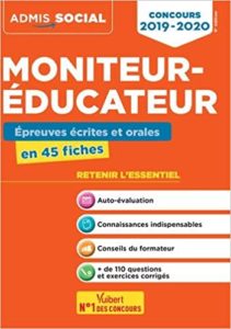 Concours Moniteur éducateur – Épreuves écrites et orales – L’essentiel en 45 fiches Claude Charroin Lucienne Suissa