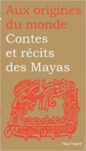 Contes et récits des Mayas Perla Petrich Susanne Strassmann