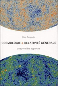 Cosmologie et relativité générale – Une première approche Alice Gasparini