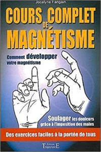 Cours complet de magnétisme Jocelyne Fangain