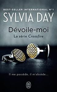 Crossfire tome 1 Dévoile moi Sylvia Day