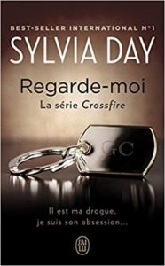 Crossfire tome 2 Regarde moi Sylvia Day
