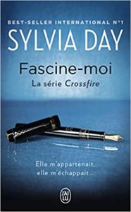 Crossfire tome 4 Fascine moi Sylvia Day
