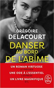 Danser au bord de l’abîme Grégoire Delacourt