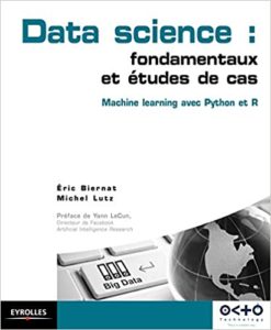 Data science fondamentaux et études de cas – Machine learning avec Python et R Michel Lutz Eric Biernat