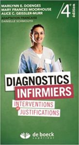 Diagnostics infirmiers – Interventions et justifications Marilynn Doenges Mary Frances Moorhouse Alice Geissler Murr