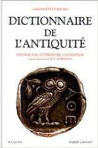 Dictionnaire de l’Antiquité – Mythologie littérature civilisation M. C. Howatson