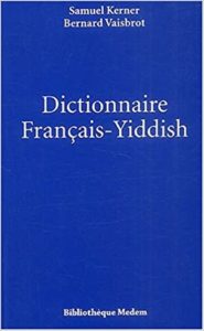 Dictionnaire français yiddish Samuel Kerner Bernard Vaisbrot