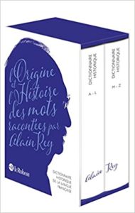 Dictionnaire historique de la langue française Alain Rey