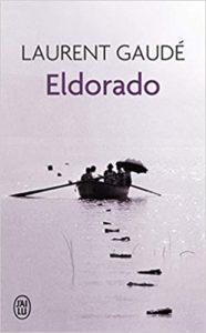 Eldorado Laurent Gaudé