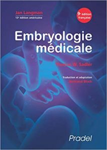 Embryologie médicale Bertrand Bloch T.W. Sadler Jan Langman