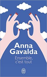 Ensemble c’est tout Anna Gavalda
