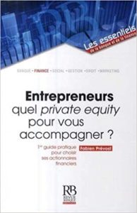 Entrepreneurs quel private equity pour vous accompagner Fabien Prévost