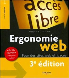 Ergonomie web – Pour des sites web efficaces Amélie Boucher