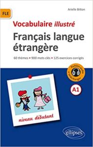 FLE Français Langue Étrangère vocabulaire illustré Arielle Bitton
