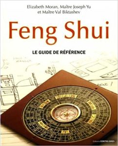 Feng Shui – Le guide de référence Elizabeth Moran Joseph Yu