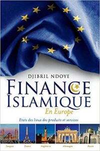 Finance islamique en Europe – Etats des lieux des produits et services Djibril Ndoye