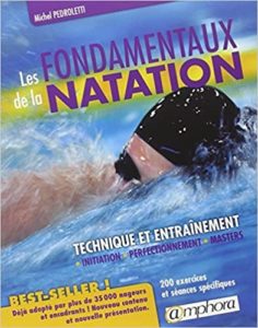 Fondamentaux de la natation – Technique et entrainement Michel Pedroletti