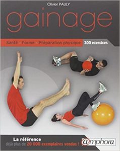 Gainage – Santé Forme Préparation Physique 300 Exercices Olivier Pauly