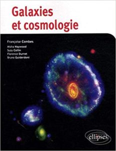 Galaxies et cosmologie Françoise Combes Misha Haywood Suzy Collin Florence Durret Bruno Guiderdoni