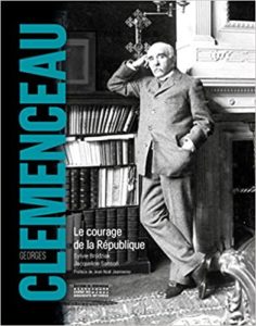 Georges Clemenceau – Le courage de la République Sylvie Brodziak Jacqueline Sanson