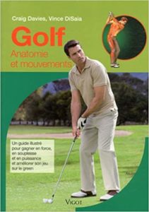 Golf – Anatomie et mouvements Craig Davies Vince DiSaia