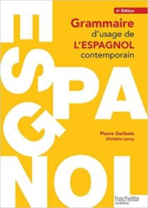 Grammaire d’usage de l’espagnol contemporain Pierre Gerboin Christine Leroy