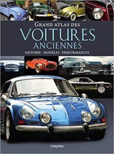 Grand atlas des voitures anciennes – Histoire modèles performances Michael Dörflinger