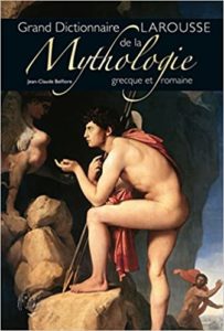 Grand dictionnaire de la mythologie grecque et romaine Jean Claude Belfiore