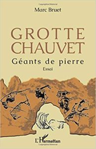 Grotte Chauvet – Géants de pierre Marc Bruet