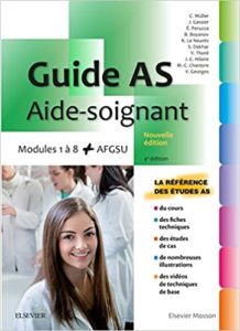 Guide AS – Aide soignant modules 1 à 8 AFGSU Catherine Muller Jacqueline Gassier Élisabeth Peruzza