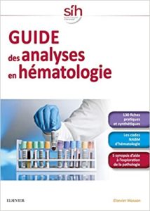 Guide des analyses en hématologie Société française d’hématologie