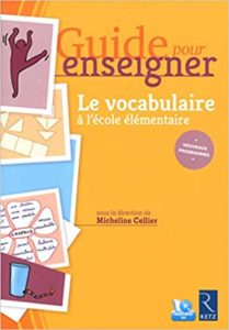 Guide pour enseigner le vocabulaire à l’école élémentaire CD Rom Micheline Cellier